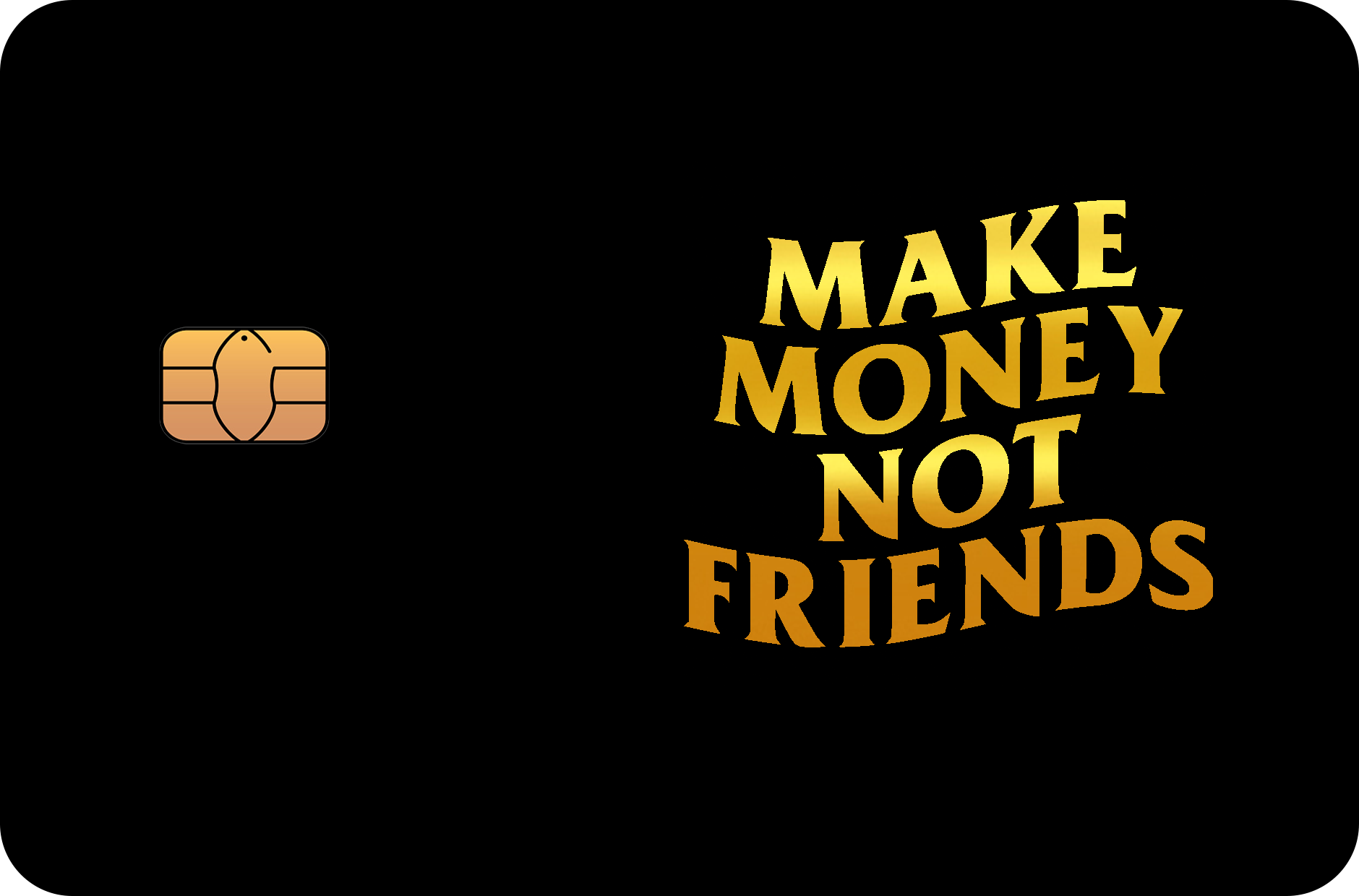 Make Money Not Friends